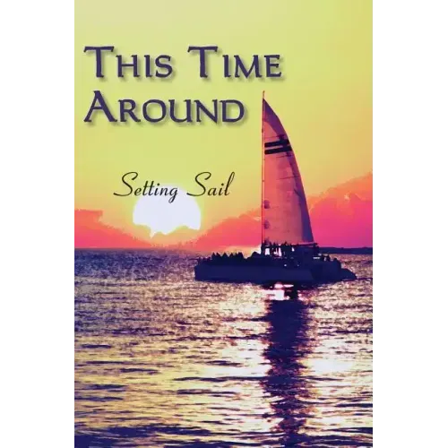 This Time Around: Setting Sail