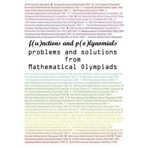 Functions and Polynomials Problems and Solutions from Mathematical Olympiads