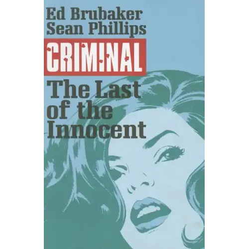 Criminal Volume 6: The Last of the Innocent