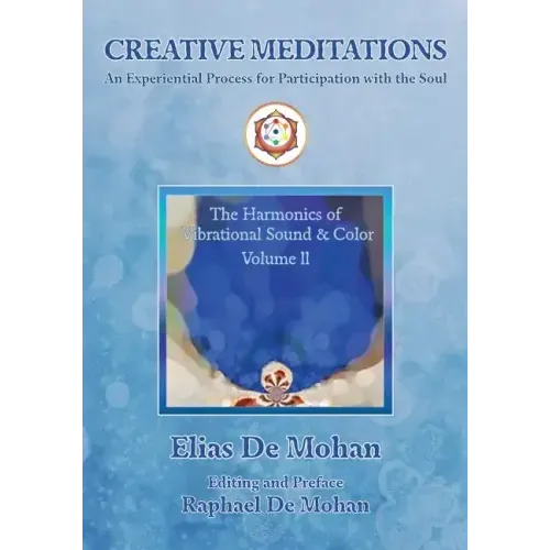 Creative Meditations: An Experiential Process for Participation with the Soul