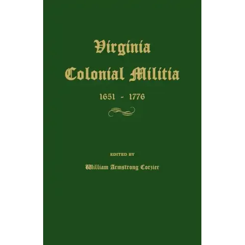 Virginia Colonial Militia 1651-1776