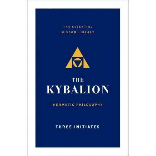 The Kybalion: Hermetic Philosophy