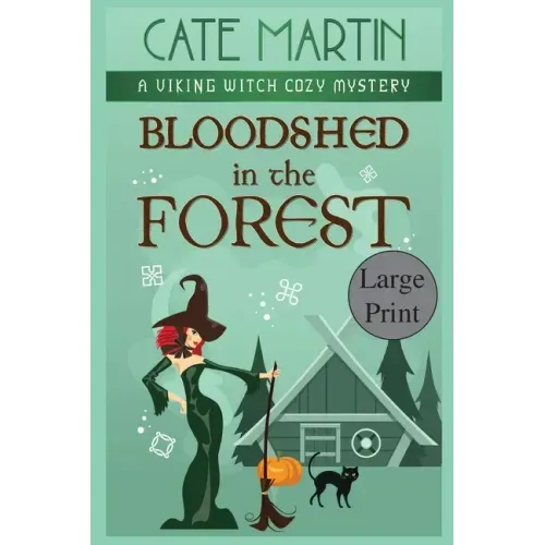 Bloodshed in the Forest: A Viking Witch Cozy Mystery