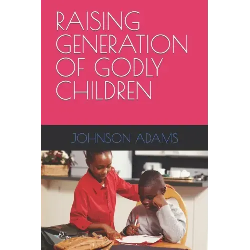 Raising Generation of Godly Children