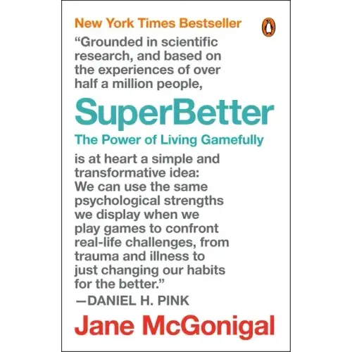 Superbetter: The Power of Living Gamefully