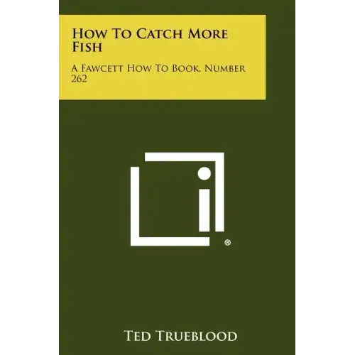 How To Catch More Fish: A Fawcett How To Book, Number 262