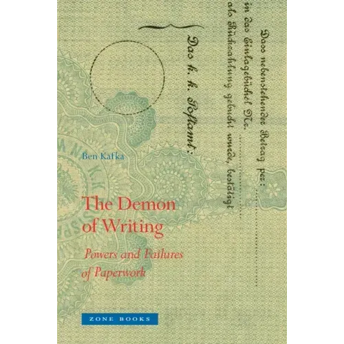 The Demon of Writing: Powers and Failures of Paperwork