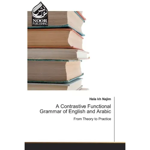 A Contrastive Functional Grammar of English and Arabic