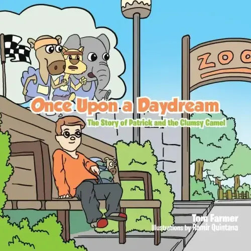 Once Upon a Daydream: The Story of Patrick and the Clumsy Camel