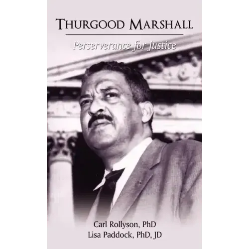 Thurgood Marshall: Perserverance for Justice