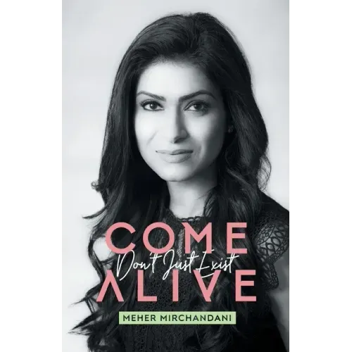 Come Alive: Don't Just Exist