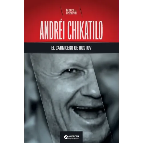 Andréi Chikatilo, el carnicero de Rostov