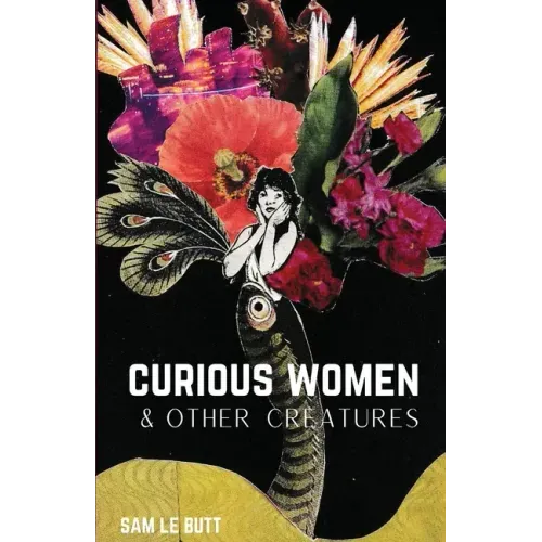 Curious Women & Other Creatures