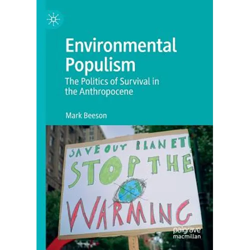 Environmental Populism: The Politics of Survival in the Anthropocene