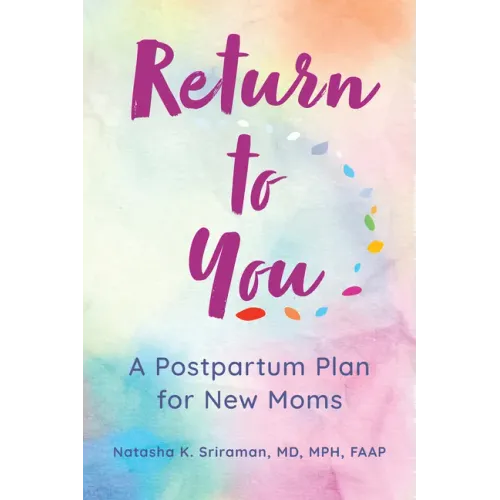 Return to You: A Postpartum Plan for New Moms