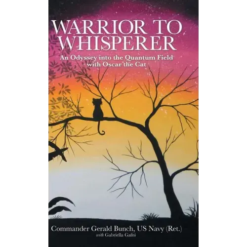 Warrior to Whisperer: An Odyssey into the Quantum Field with Oscar the Cat