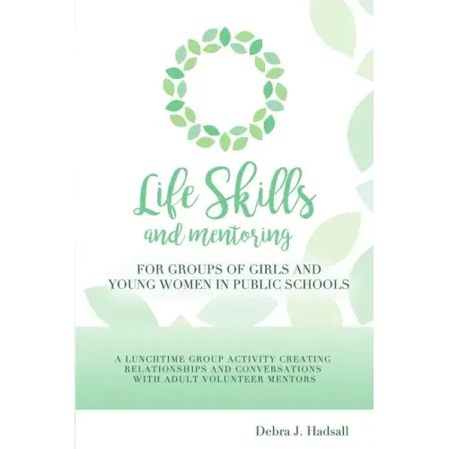 Life Skills and Mentoring for Groups of Girls and Young Women in Public Schools