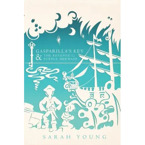 Gasparilla's Key & the Revenge of the Purple Mermaid