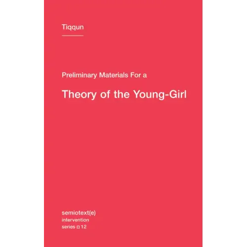 Preliminary Materials for a Theory of the Young-Girl