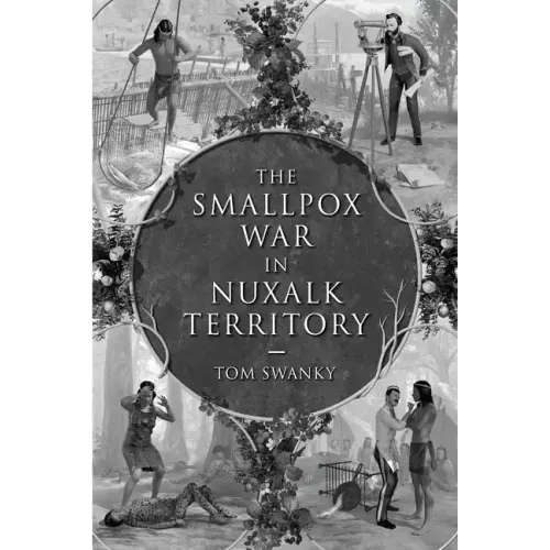 The Smallpox War in Nuxalk Territory