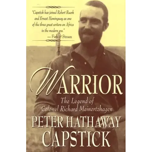 Warrior: The Legend of Colonel Richard Meinertzhagen