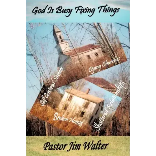 God Is Busy Fixing Things