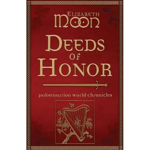Deeds of Honor: Paksenarrion World Chronicles