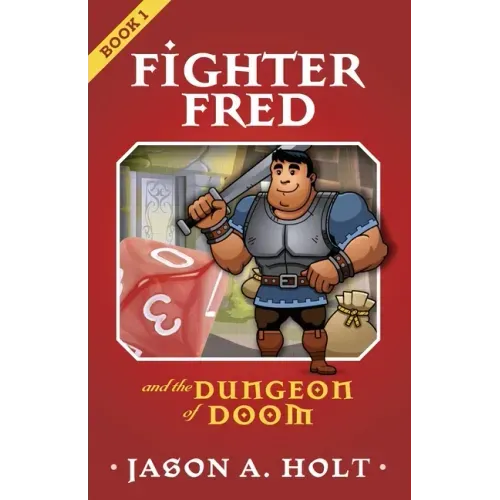 Fighter Fred and the Dungeon of Doom