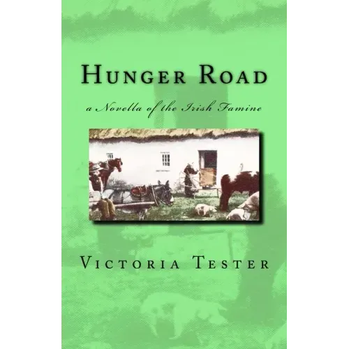 Hunger Road: a Novella of the Irish Famine