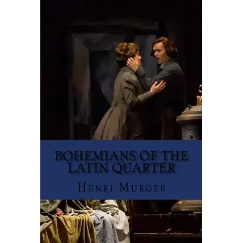 Bohemians of the latin quarter (English Edition)