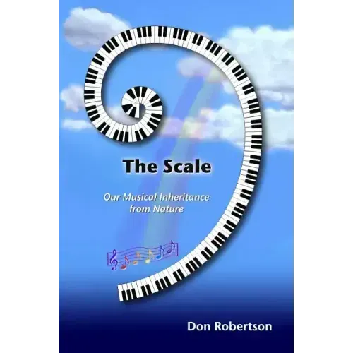 The Scale: Our Musical Inheritance from Nature