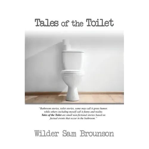 Tales of the Toilet