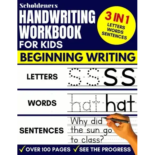 Handwriting Workbook for Kids: 3-in-1 Writing Practice Book to Master Letters, Words & Sentences