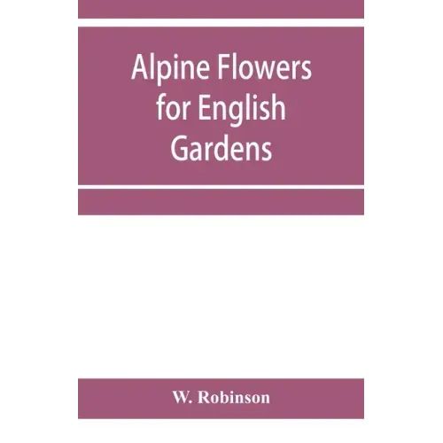 Alpine flowers for English gardens