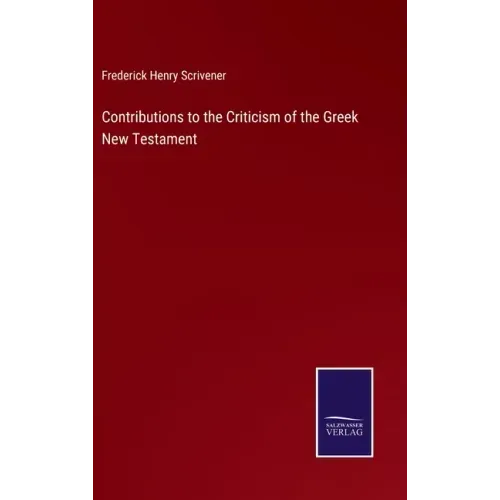 Contributions to the Criticism of the Greek New Testament