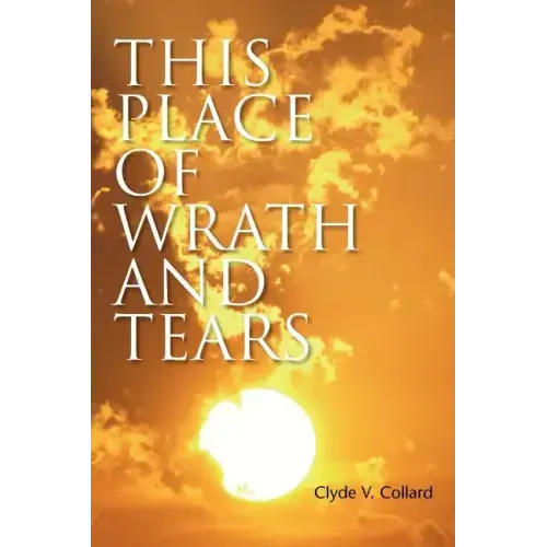 This Place of Wrath and Tears