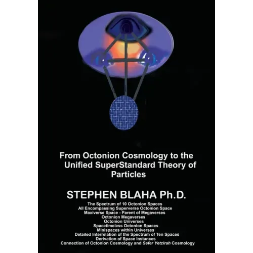 From Octonion Cosmology to the Unified SuperStandard Theory of Particles