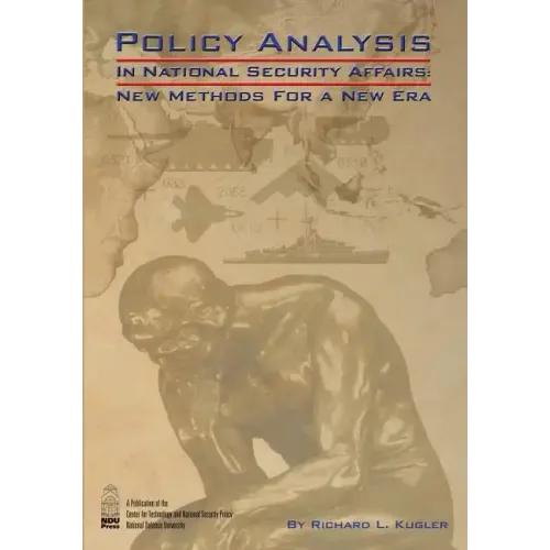 Policy Analysis in National Security Affairs: New Methods for a New Era