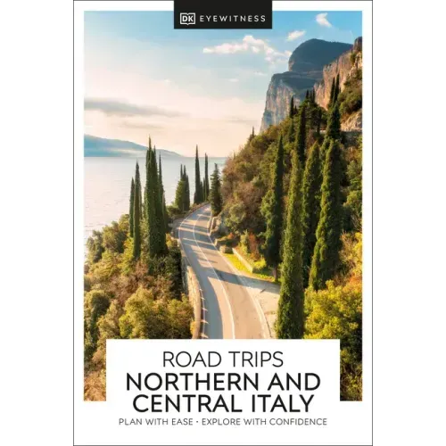 DK Road Trips Northern and Central Italy
