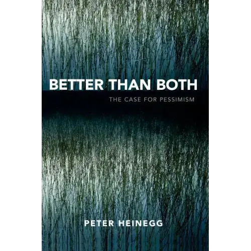Better than Both: The Case for Pessimism