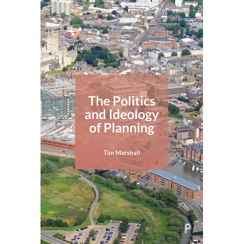 The Politics and Ideology of Planning
