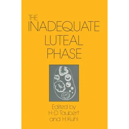 The Inadequate Luteal Phase: Pathophysiology, Diagnostics, Therapy