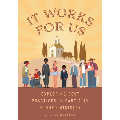 It Works for Us: Exploring Best Practices in Partially Funded Ministry