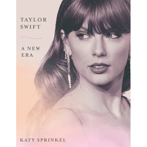 Taylor Swift: A New Era