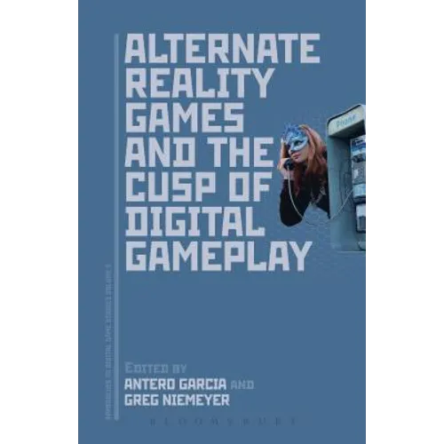Alternate Reality Games and the Cusp of Digital Gameplay