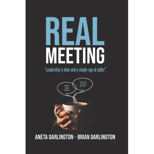 Real Meeting: "Leadership is time and a simple cup of coffee"