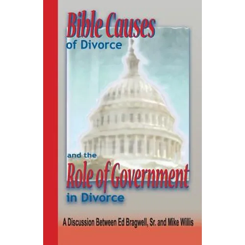 Bible Causes of Divorce and the Role of Government in Divorce