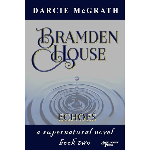 Bramden House Echoes: a supernatural novel book two
