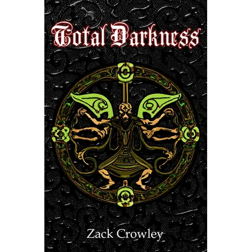 Total Darkness: Grimoire of Black Magic Spells and Curses