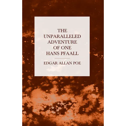 The Unparalleled Adventure of One Hans Pfaall